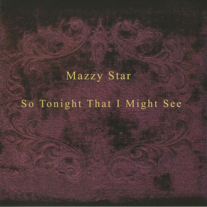 Mazzy Star So Tonight That I Might See (remastered)