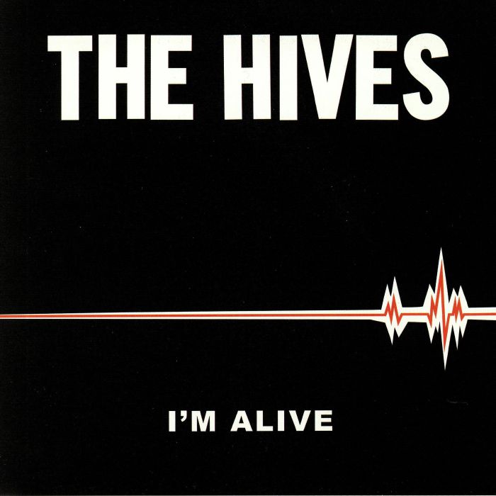 The Hives Im Alive