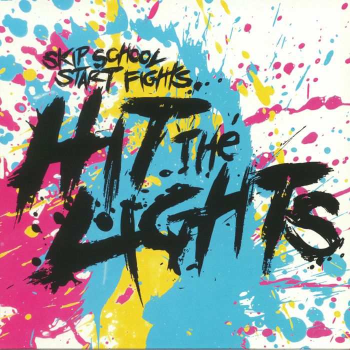 Hit The Lights Skip School Start Fights (reissue)