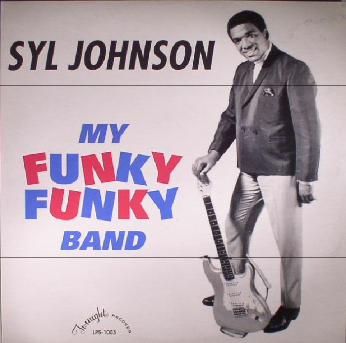 Syl Johnson My Funky Funky Band (reissue)