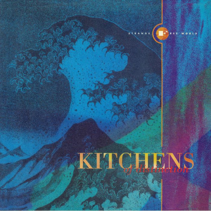Kitchens Of Distinction Strange Free World (reissue)