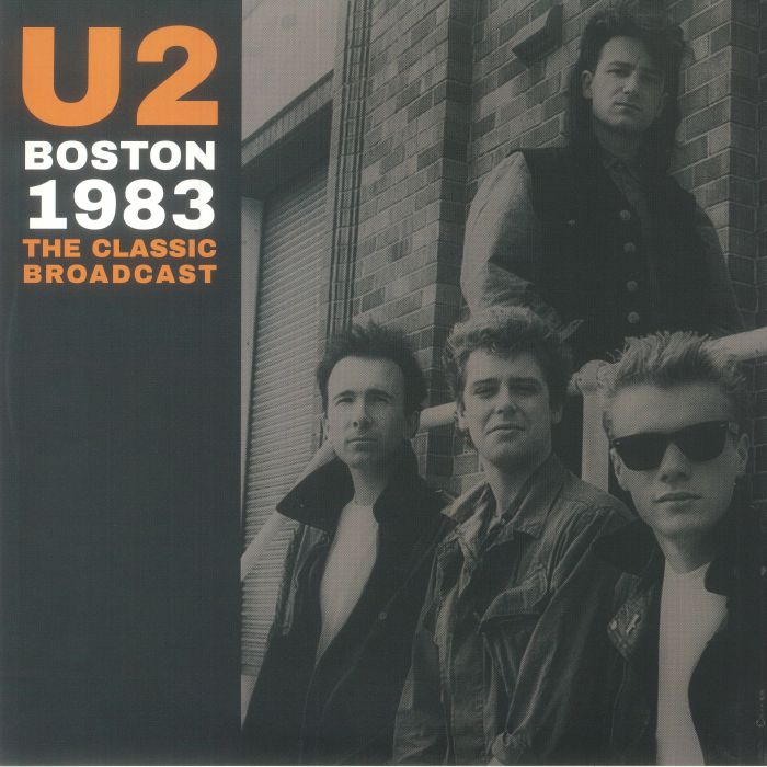 U2 Boston 1983: The Classic Broadcast