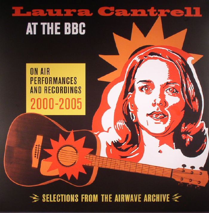 Laura Cantrell At The BBC: On Air Performances and Recordings 2000 2005