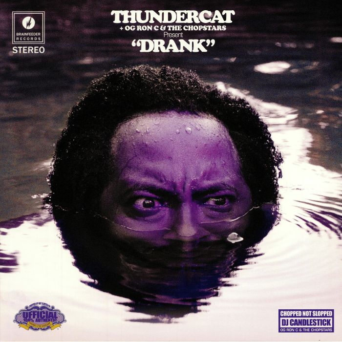 Thundercat | Og Ron C | The Chopstars Drank