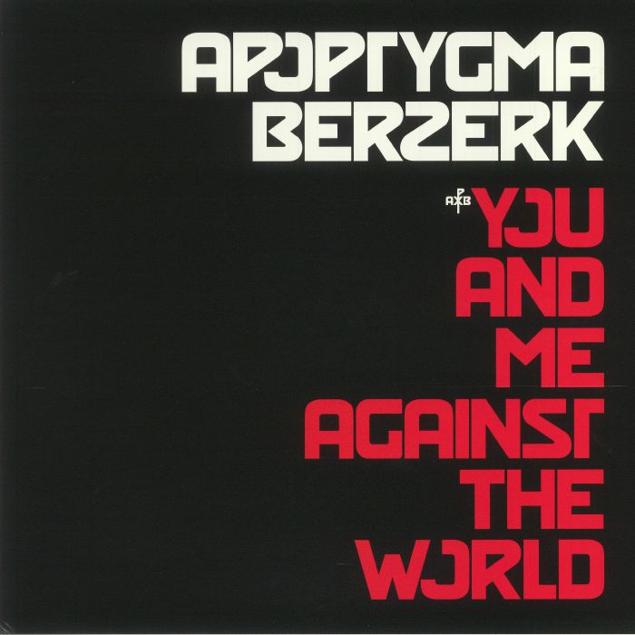 Apoptygma Berzerk You and Me Against The World