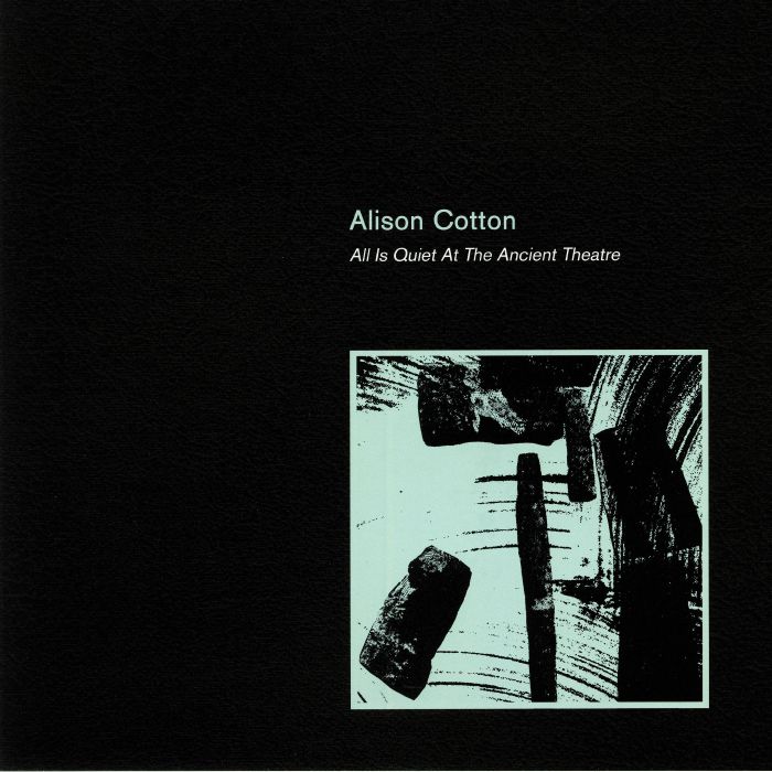 Alison Cotton – All Is Quiet At The Ancient Theatre vinyl cover