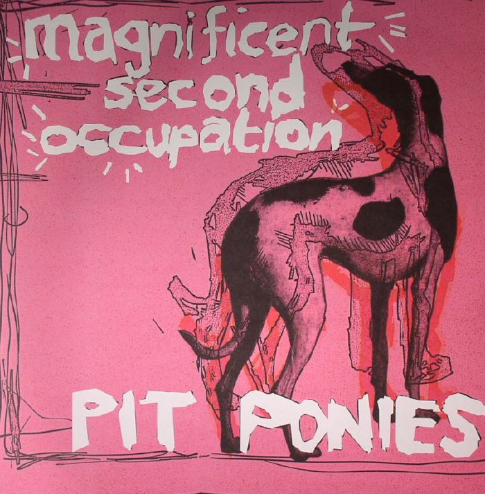 Pit Ponies Magnificent Second Occupation