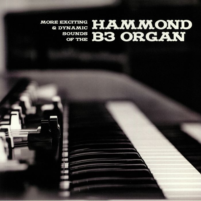 Various Artists More Exciting and Dynamic Sounds Of The Hammond B3 Organ