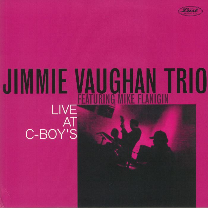 Jimmie Vaughan Trio | Mike Flanigin Live At C Boys