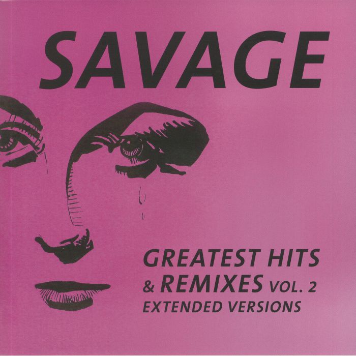 Savage Greatest Hits and Remixes Vol 2: Extended Versions