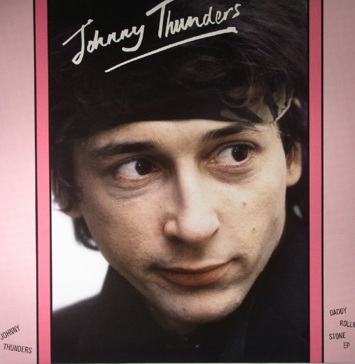 Johnny Thunders Daddy Rollin Stone EP (Record Store Day Black Friday 2015)