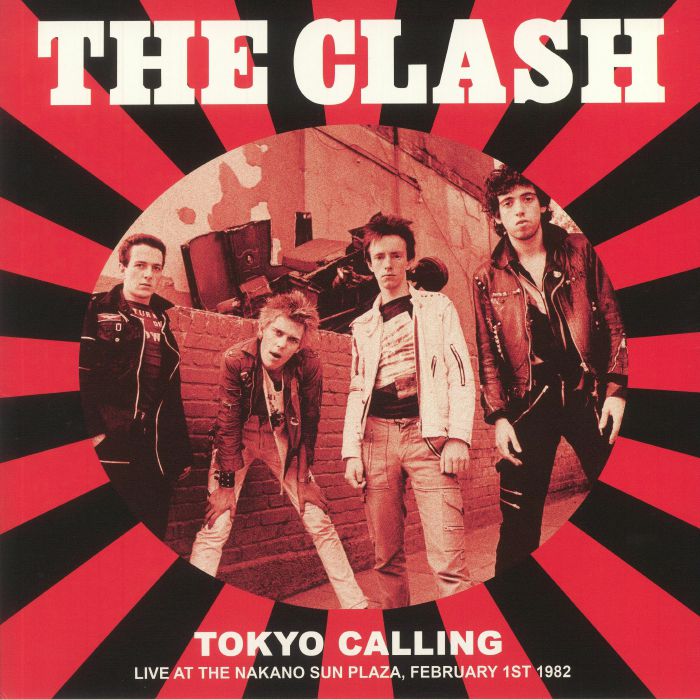 The Clash Tokyo Calling: Live At The Nakano Sun Plaza February 1st 1982