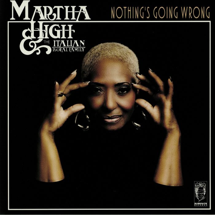 Martha High | The Italian Royal Family – Nothings Going Wrong vinyl cover