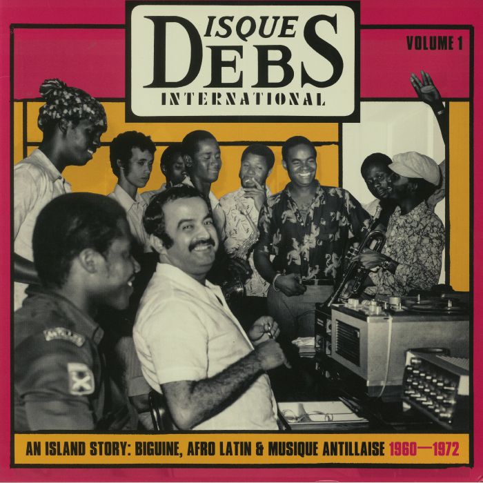 Various Artists Disques Debs International Vol 1: An Island Story Biguine Afro Latin and Musique Antillaise 1960 1972
