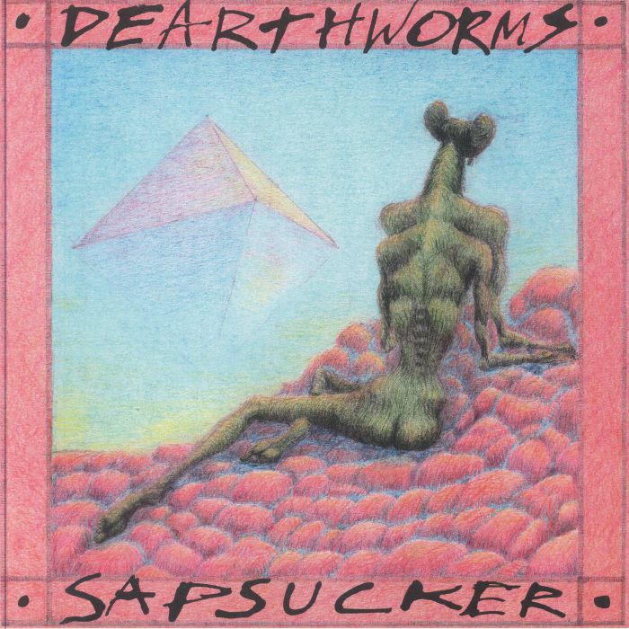 Dearthworms Sapsucker