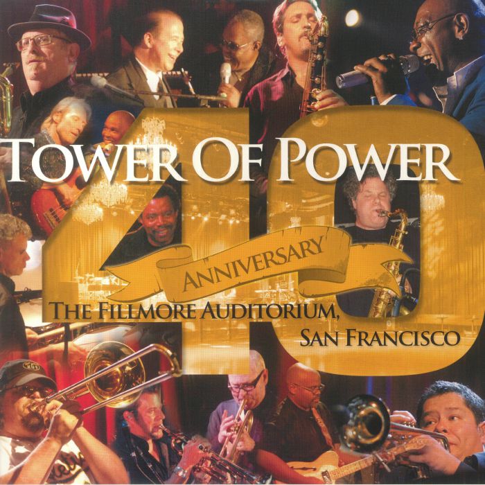 Tower Of Power 40th Anniversary: The Fillmore Auditorium San Francisco