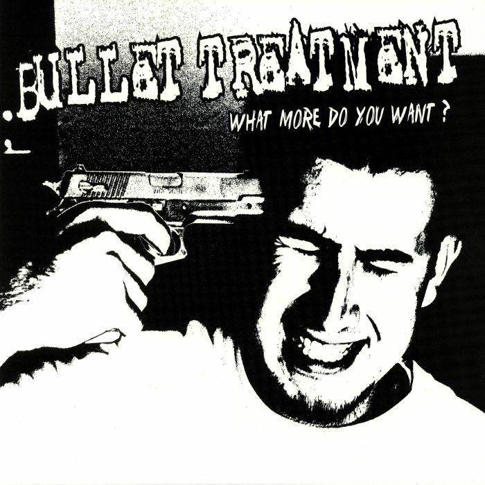 Bullet Treatment What More Do You Want