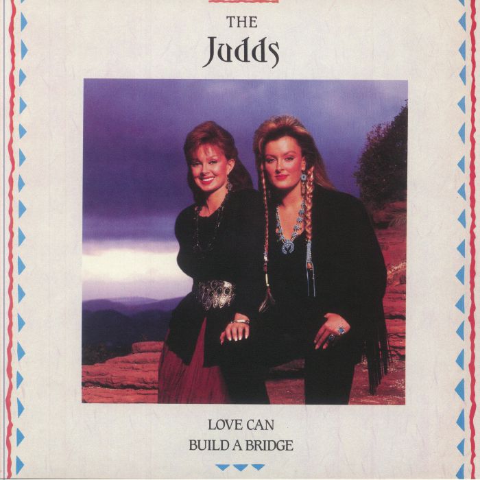 The Judds Love Can Build A Bridge