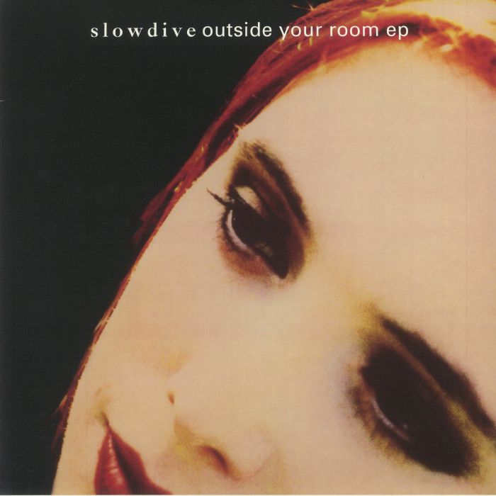 Slowdive Outside Your Room EP