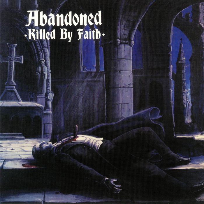 Abandoned Killed By Faith