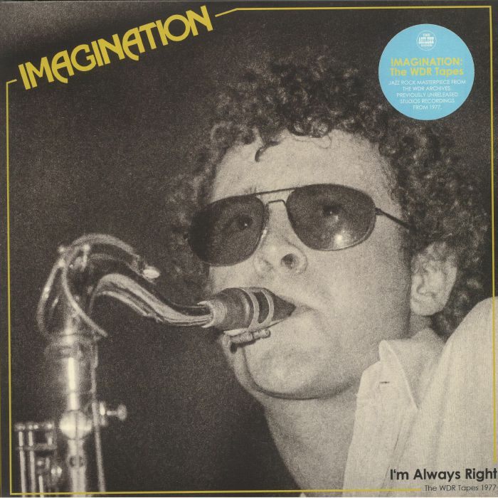 Imagination Im Always Right: The WDR Tapes 1977