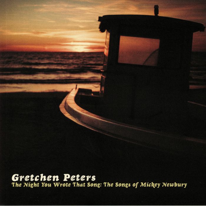 Gretchen Peters The Night You Wrote That Song: The Songs Of Mickey Newbury