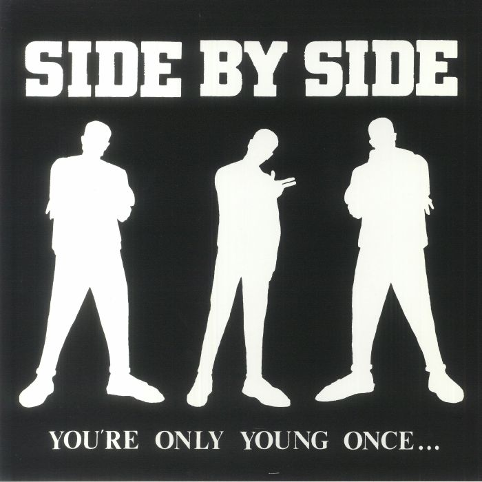 Side By Side Youre Only Young Once