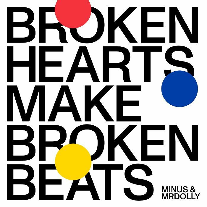 Minus | Mrdolly Broken Hearts Make Broken Beats