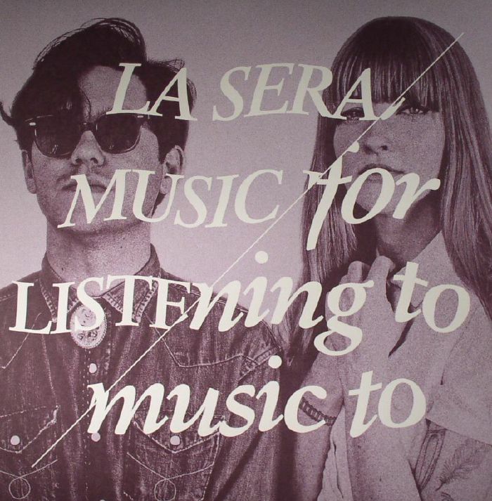La Sera Music For Listening To Music To