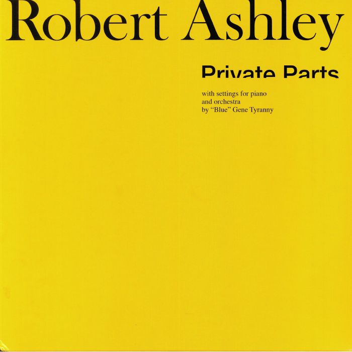 Robert Ashley Private Parts