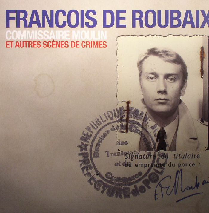 Francois De Roubaix Commissaire Moulin Et Autres Scenes De Crimes