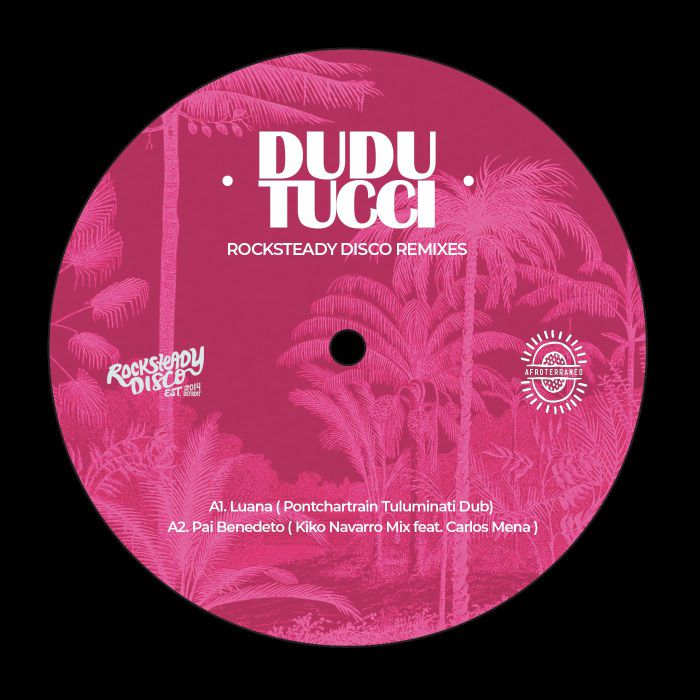 Dudu Tucci Rocksteady Disco Remixes
