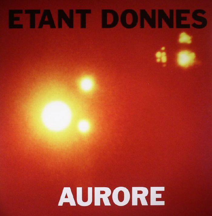 Etant Donnes Aurore (remastered)