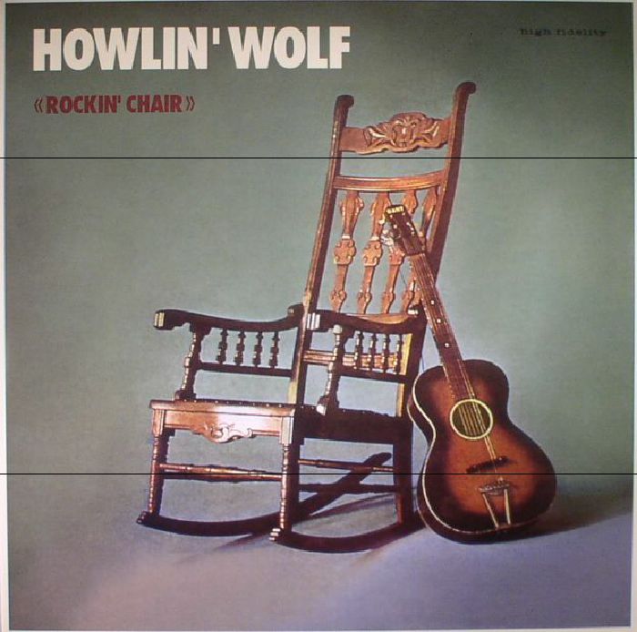 Howlin Wolf The Rockin Chair