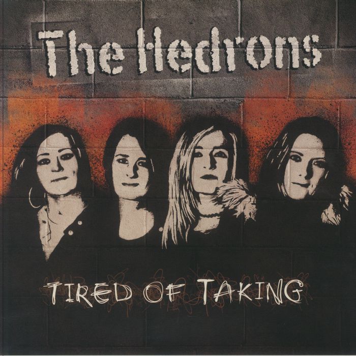 The Hedrons Tired Of Taking
