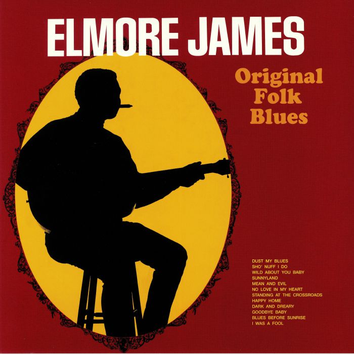 Elmore James Original Folk Blues