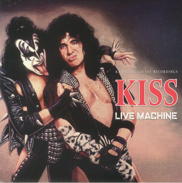 Kiss Live Machine: Radio Broadcast Recordings