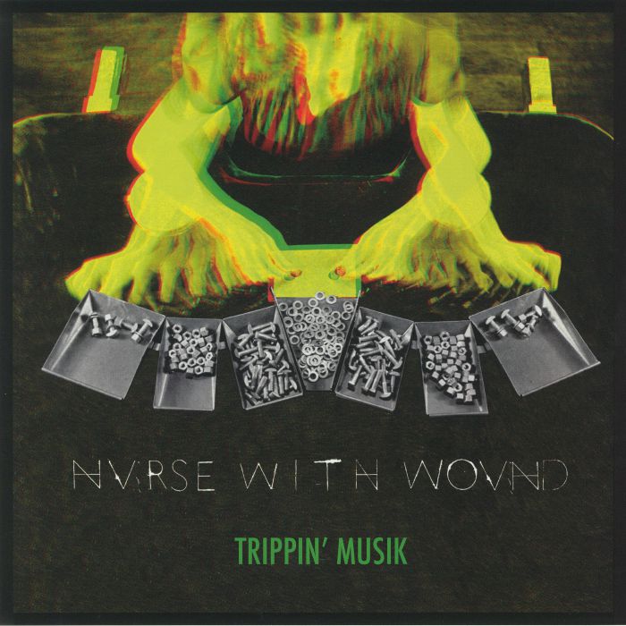 Nurse With Wound Trippin Musik