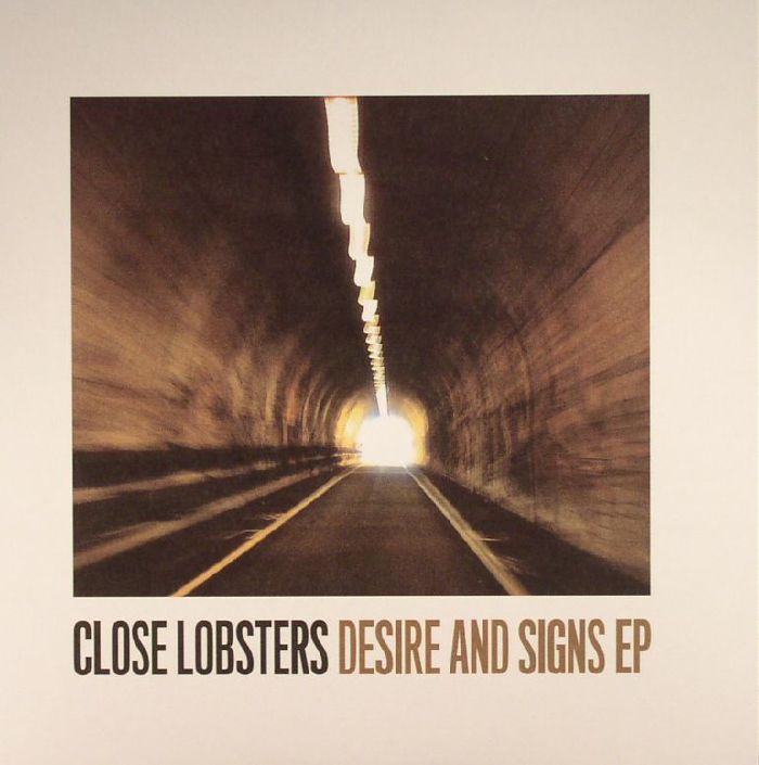 Close Lobsters Desire and Signs EP