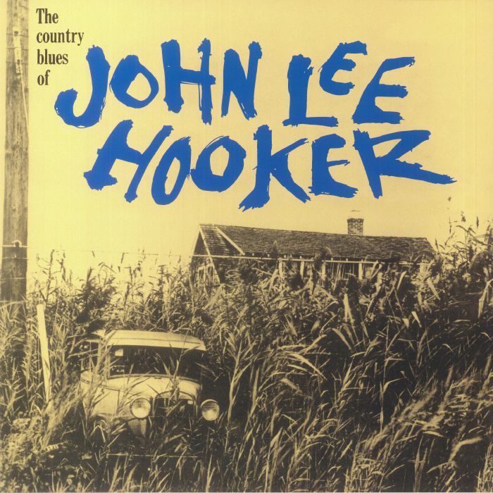 John Lee Hooker The Country Blues Of John Lee Hooker