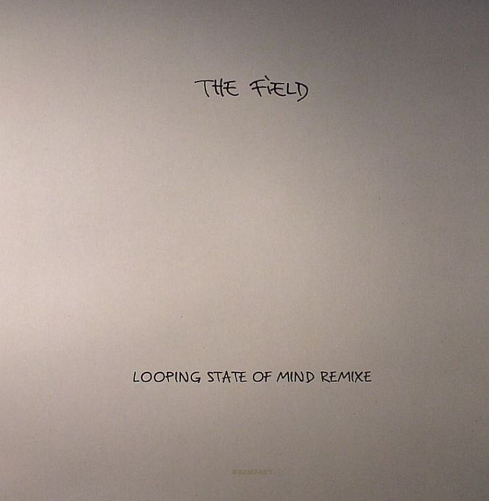 The Field Looping State Of Mind Remixe