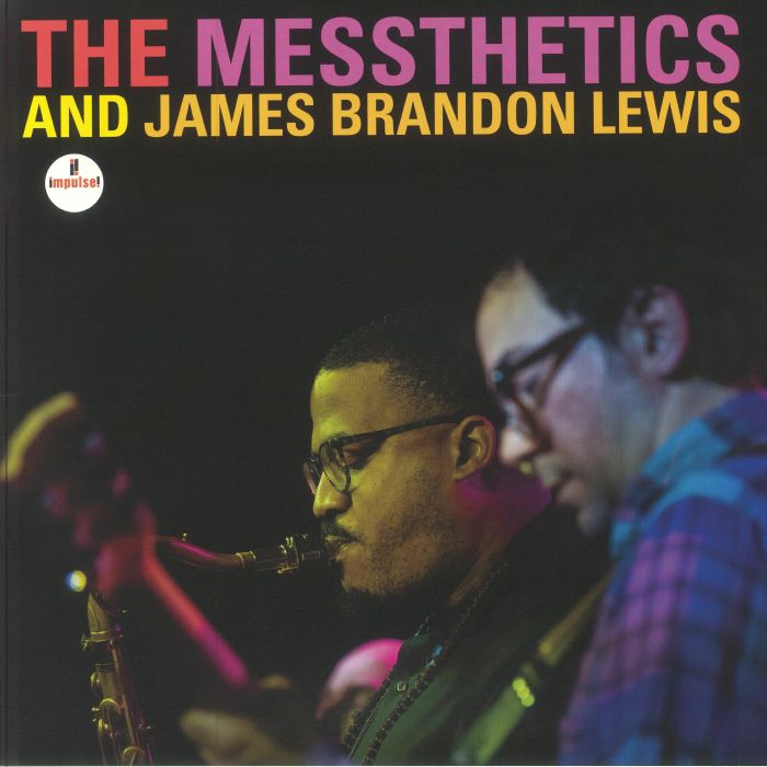 The Messthetics | James Brandon Lewis The Messthetics and James Brandon Lewis