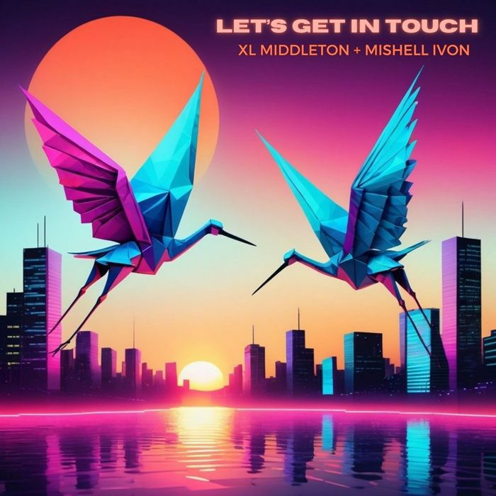 Xl Middleton and Mishell Ivon – Lets Get In Touch vinyl cover