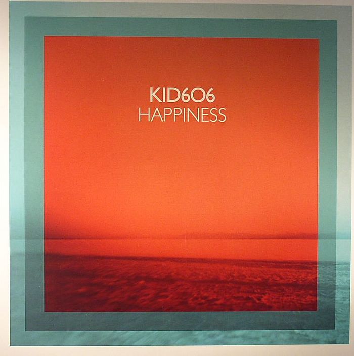 Kid 606 Happiness