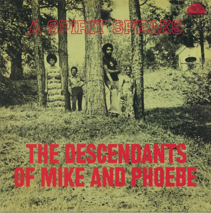 The Descendants Of Mike  and Phoebe A Spirit Speaks (reissue)