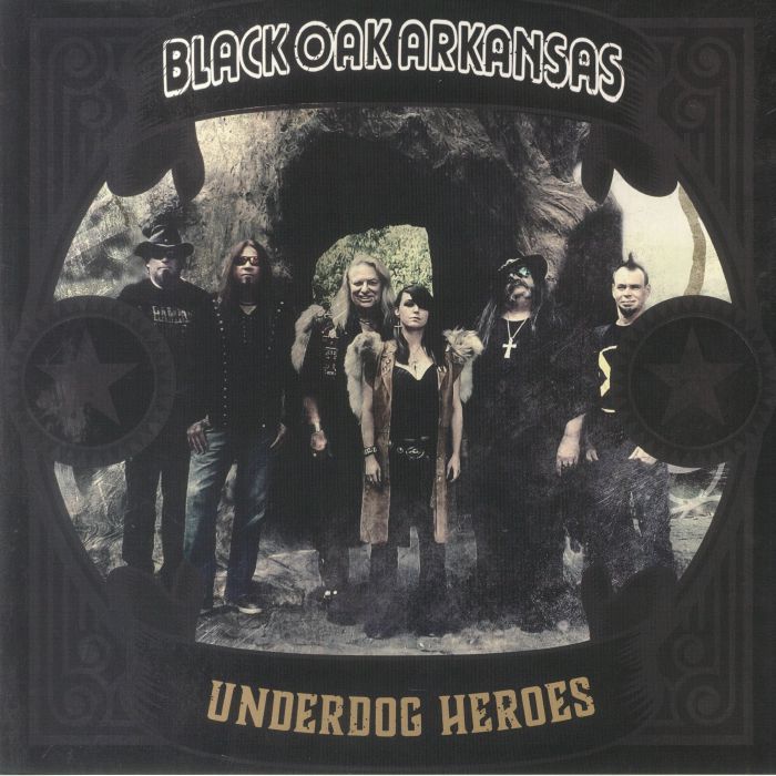 Black Oak Arkansas Underdog Heroes