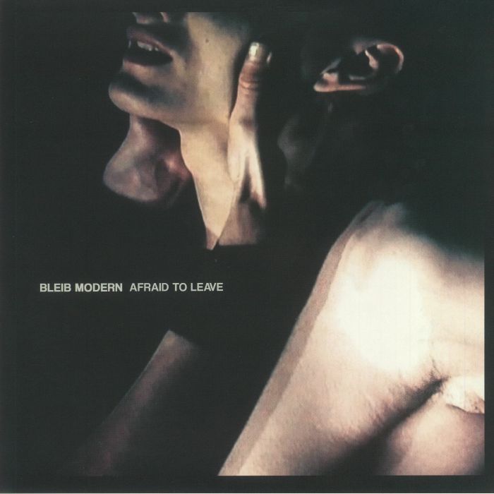 Bleib Modern – Afraid To Leave vinyl cover