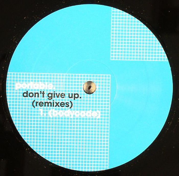 Portable Dont Give Up (remixes)