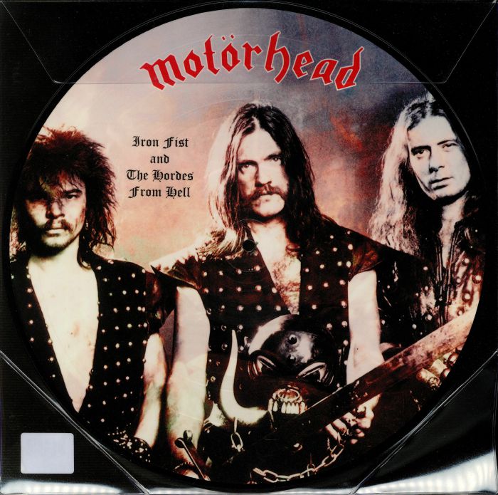 Motorhead Iron Fist & The Hordes From Hell