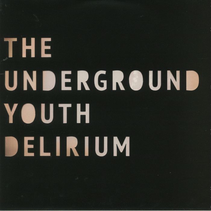 The Underground Youth Delirium (remastered)
